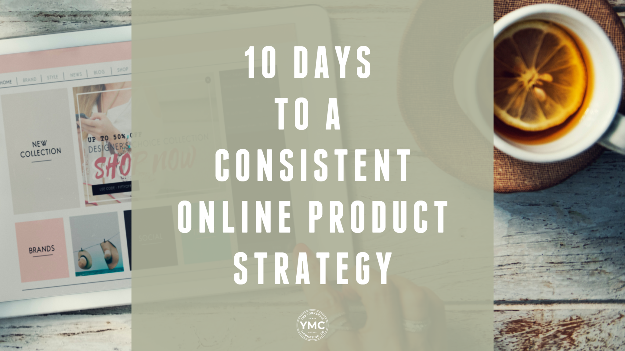 10 Days To A Consistent Online Product Marketing Strategy - The ...