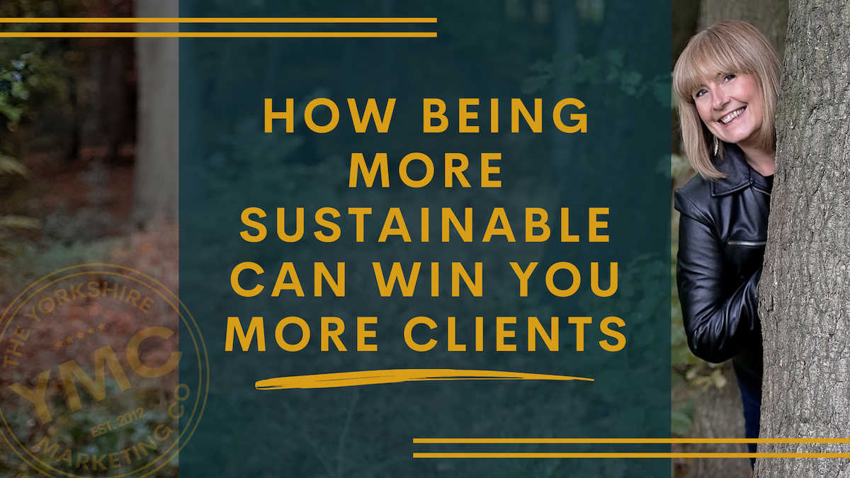 How Being More Sustainable Can Win You Clients