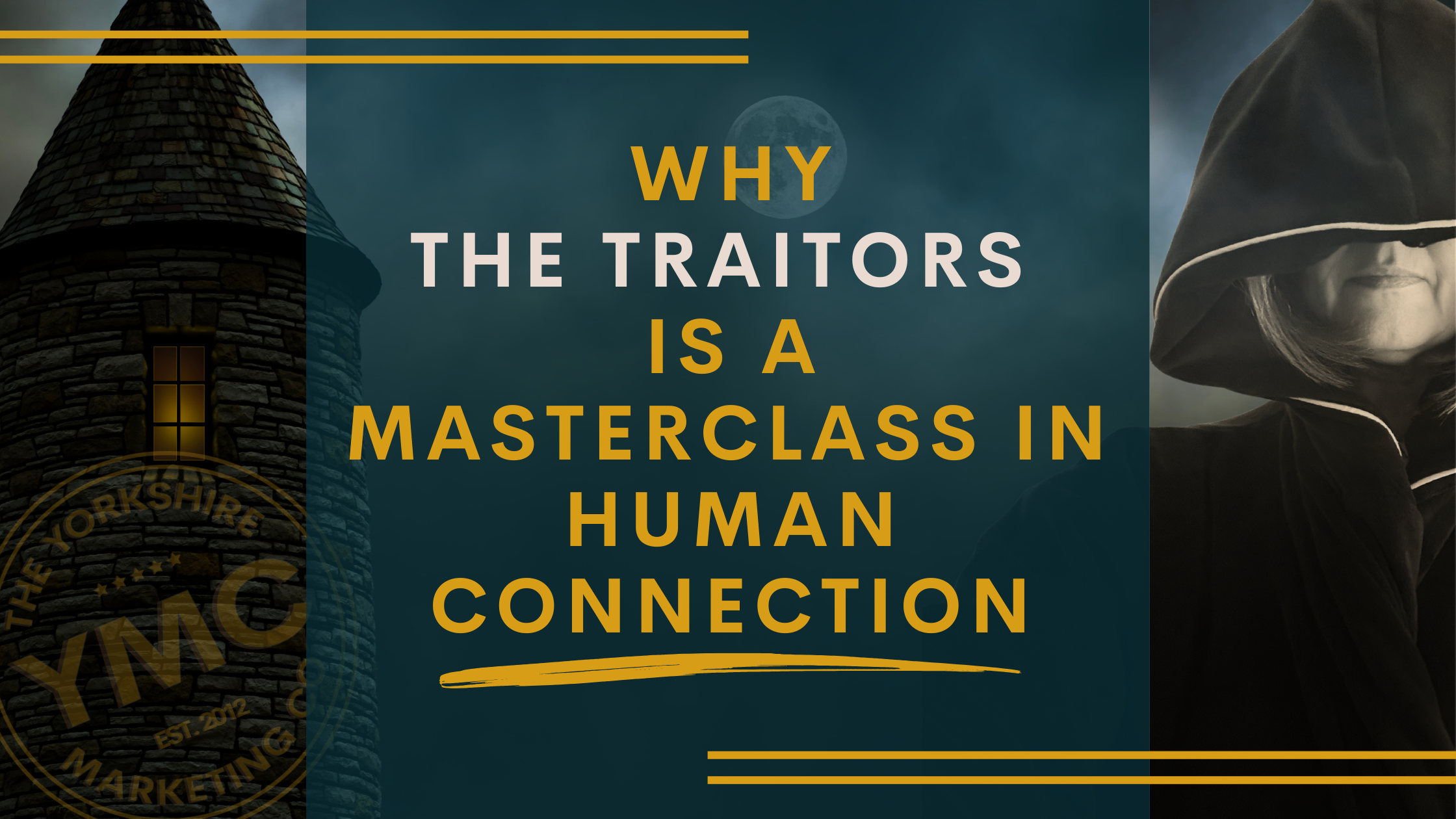 YMC Blog - Why The Traitors is a Masterclass in Human Connection